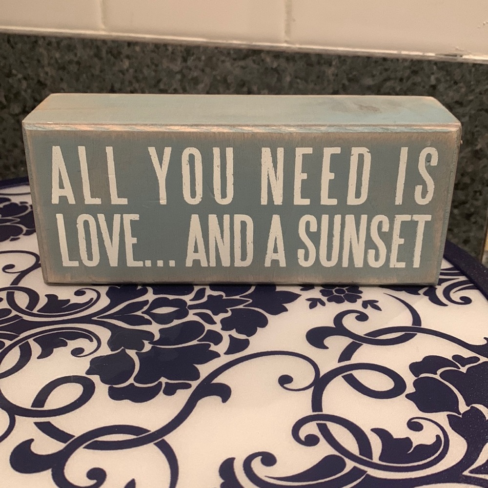 “All You Need is Love… And A Sunset” Block Sign